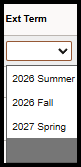 "Ext Term field with dropdown options of 2026 Summer, 2026 Fall and 2027 Spring"