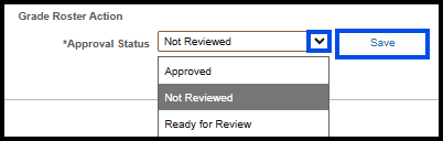 "Grade Roster Action-Approval Status dropdown menu options with Save button"