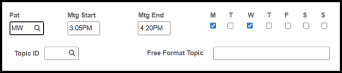 "Meeting Pattern Details Pat, Mtg Start, Mtg End, days of the week, Topic ID and Free Format Topic fields"