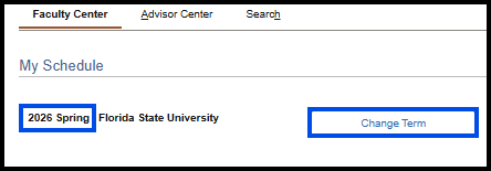 "Faculty Center > My Schedule section with the 2026 Spring term visible. The Change Term button to the right allows users to switch to a different term"